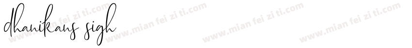 dhanikans sigh字体转换